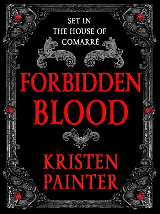 Title details for Forbidden Blood by Kristen Painter - Available